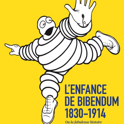 enfance-de-bibendum-les-debuts-de-michelin